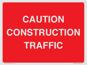 CAUTION CONSTRUCTION TRAFFIC